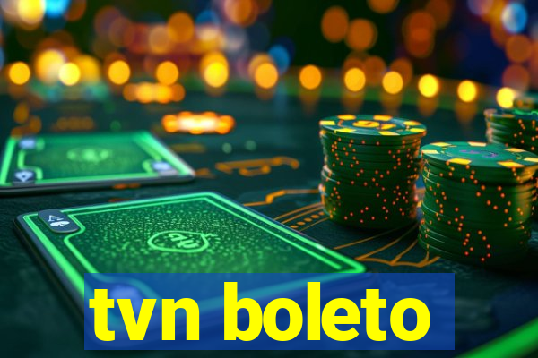 tvn boleto